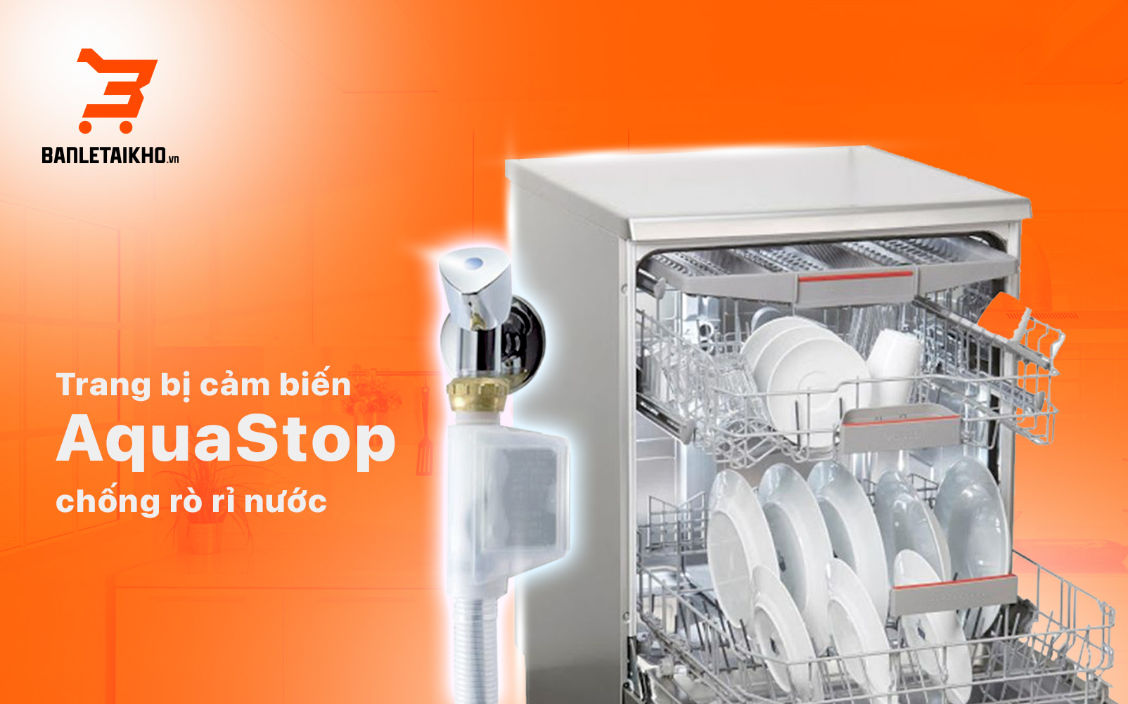 Cảm biến AquaStop chống r&ograve; rỉ nước cực kỳ an to&agrave;n